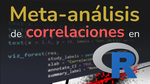 Meta-análisis de correlaciones en R [Video y guía en PDF]